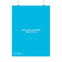 Load image into Gallery viewer, Happiness Matte Print
