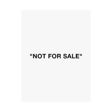 Load image into Gallery viewer, NOT FOR SALE Matte Print
