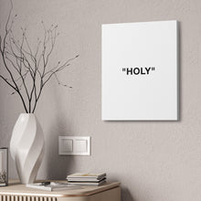 Load image into Gallery viewer, HOLY Canvas Print
