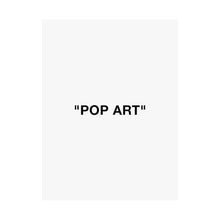 Load image into Gallery viewer, POP ART Matte Print
