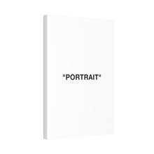 Load image into Gallery viewer, PORTRAIT Canvas Print
