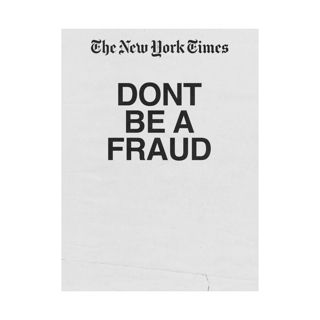 Don't be a Fraud Print