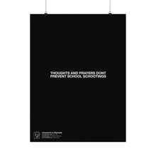 Load image into Gallery viewer, Thoughts &amp; Prayers Matte Print
