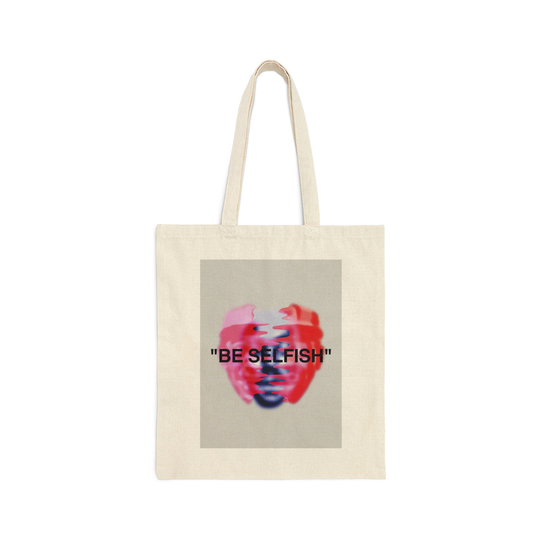 Be Selfish Tote Bag