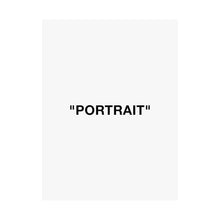 Load image into Gallery viewer, PORTRAIT Matte Print
