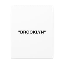 Load image into Gallery viewer, BROOKLYN Canvas Print
