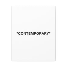 Load image into Gallery viewer, CONTEMPORARY Canvas Print
