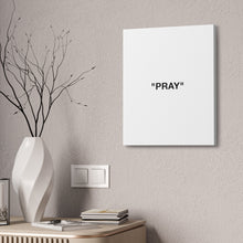Load image into Gallery viewer, PRAY Canvas Print
