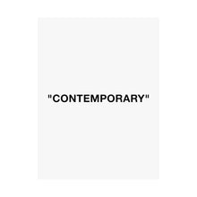 Load image into Gallery viewer, CONTEMPORARY Matte Print
