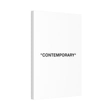 Load image into Gallery viewer, CONTEMPORARY Canvas Print
