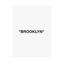 Load image into Gallery viewer, BROOKLYN Matte Print
