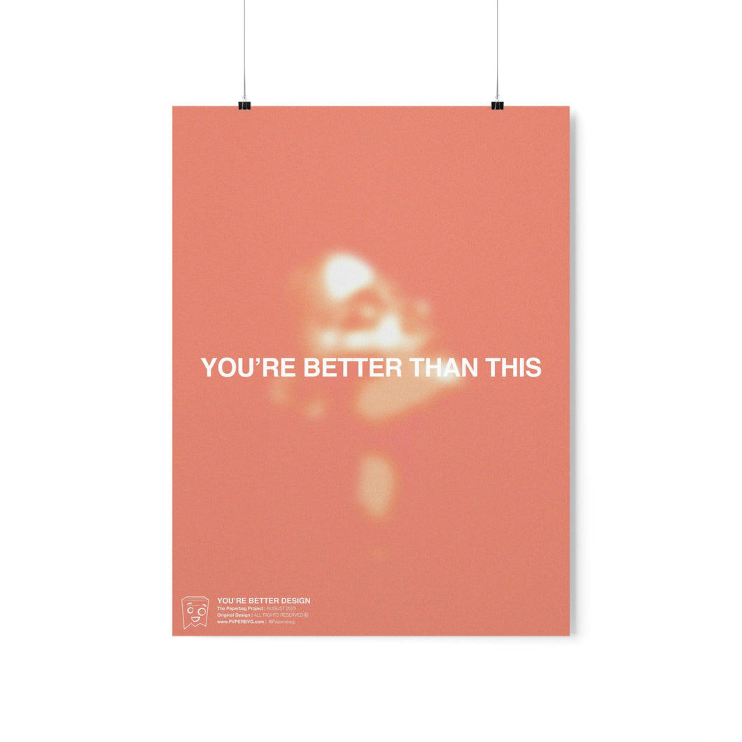 You're Better Print